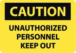 NMC - "Caution - Unauthorized Personnel Keep Out", 14" Long x 20" Wide, Rigid Plastic Safety Sign - Rectangle, 0.05" Thick, Use for Security & Admittance - Eagle Tool & Supply