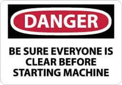 NMC - "Danger - Be Sure Everyone Is Clear Before Starting Machine", 10" Long x 14" Wide, Pressure-Sensitive Vinyl Safety Sign - Rectangle, 0.004" Thick, Use for Accident Prevention - Eagle Tool & Supply