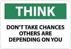 NMC - "Think - Don't Take Chances - Others Are Depending on You", 10" Long x 14" Wide, Pressure-Sensitive Vinyl Safety Sign - Rectangle, 0.004" Thick, Use for Accident Prevention - Eagle Tool & Supply