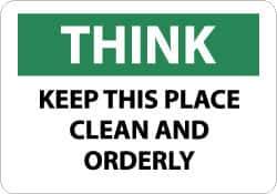 NMC - "Think - Keep This Place Clean and Orderly", 10" Long x 14" Wide, Pressure-Sensitive Vinyl Safety Sign - Rectangle, 0.004" Thick, Use for Accident Prevention - Eagle Tool & Supply