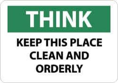 NMC - "Think - Keep This Place Clean and Orderly", 10" Long x 14" Wide, Rigid Plastic Safety Sign - Rectangle, 0.05" Thick, Use for Accident Prevention - Eagle Tool & Supply