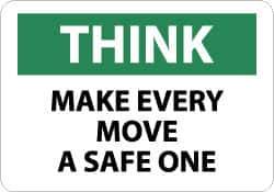 NMC - "Think - Make Every Move a Safe One", 10" Long x 14" Wide, Pressure-Sensitive Vinyl Safety Sign - Rectangle, 0.004" Thick, Use for Accident Prevention - Eagle Tool & Supply