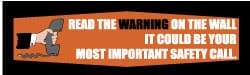 NMC - Read the Warning on the Wall - It Could Be Your Most Important Safety Call, 120 Inch Long x 36 Inch High, Safety Banner with Graphic - Graphic Shows Figures Cleaning, Polyethylene, English, Printed on 1 Side - Eagle Tool & Supply