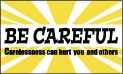 NMC - Be Careful - Carelessness Can Hurt You and Others, 60 Inch Long x 36 Inch High, Safety Banner - Polyethylene, English, Printed on 1 Side - Eagle Tool & Supply