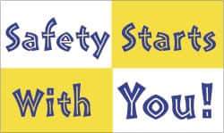 NMC - Safety Starts with You!, 60 Inch Long x 36 Inch High, Safety Banner - Polyethylene, English, Printed on 1 Side - Eagle Tool & Supply
