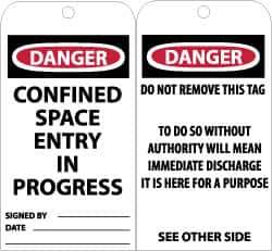 NMC - 3" High x 6" Long, DANGER - CONFINED SPACE ENTRY IN PROGRESS, English Safety & Facility Accident Prevention Tag - Tag Header: Danger, 2 Sides, Black, Red & White Unrippable Vinyl - Eagle Tool & Supply