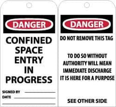 NMC - 3" High x 6" Long, DANGER - CONFINED SPACE ENTRY IN PROGRESS, English Safety & Facility Accident Prevention Tag - Tag Header: Danger, 2 Sides, Black, Red & White Unrippable Vinyl - Eagle Tool & Supply