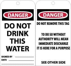 NMC - 3" High x 6" Long, DANGER - DO NOT DRINK THIS WATER, English Safety & Facility Accident Prevention Tag - Tag Header: Danger, 2 Sides, Black, Red & White Unrippable Vinyl - Eagle Tool & Supply