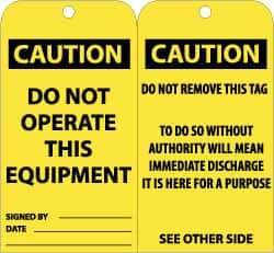 NMC - 3" High x 6" Long, CAUTION - DO NOT OPERATE THIS EQUIPMENT, English Safety & Facility Accident Prevention Tag - Tag Header: CAUTION, 2 Sides, Black & Yellow Unrippable Vinyl - Eagle Tool & Supply