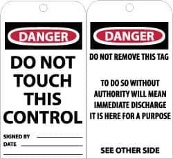 NMC - 3" High x 6" Long, DANGER - DO NOT TOUCH THIS CONTROL, English Safety & Facility Accident Prevention Tag - Tag Header: Danger, 2 Sides, Black, Red & White Unrippable Vinyl - Eagle Tool & Supply
