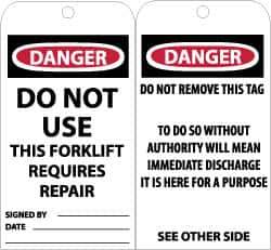 NMC - 3" High x 6" Long, DANGER - DO NOT USE-THIS FORKLIFT REQUIRES REPAIR, English Safety & Facility Accident Prevention Tag - Tag Header: Danger, 2 Sides, Black, Red & White Unrippable Vinyl - Eagle Tool & Supply