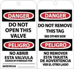 NMC - 3" High x 6" Long, DANGER - DO NOT OPEN THIS VALVE, English & Spanish Safety & Facility Accident Prevention Tag - Tag Header: Danger, 2 Sides, Black, Red & White Unrippable Vinyl - Eagle Tool & Supply