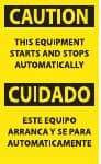 NMC - Accident Prevention Label, Header: CAUTION - Legend: Caution - This Equipment Starts and Stops Automatically, English & Spanish, Black & Yellow, 3" Long x 5" High, Sign Muscle Finish - Eagle Tool & Supply