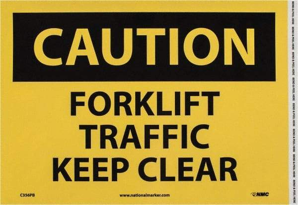 NMC - "Caution - Forklift Traffic - Keep Clear", 10" Long x 14" Wide, Pressure-Sensitive Vinyl Safety Sign - Rectangle, 0.004" Thick, Use for Accident Prevention - Eagle Tool & Supply