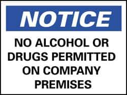 NMC - "Notice - No Alcohol or Drugs Permitted on Company Premises", 7" Long x 10" Wide, Pressure-Sensitive Vinyl Safety Sign - Rectangle, 0.004" Thick, Use for Security & Admittance - Eagle Tool & Supply