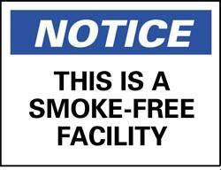 NMC - "Notice - This Is a Smoke-Free Facility", 10" Long x 14" Wide, Rigid Plastic Safety Sign - Rectangle, 0.05" Thick, Use for Accident Prevention - Eagle Tool & Supply