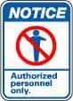 NMC - "Notice - Authorized Personnel Only", 14" Long x 10" Wide, Pressure-Sensitive Vinyl Safety Sign - Rectangle, 0.004" Thick, Use for Security & Admittance - Eagle Tool & Supply