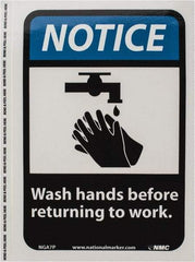 NMC - "Notice - Wash Hands Before Returning to Work", 10" Long x 7" Wide, Pressure-Sensitive Vinyl Safety Sign - Rectangle, 0.004" Thick, Use for Restroom, Janitorial & Housekeeping - Eagle Tool & Supply