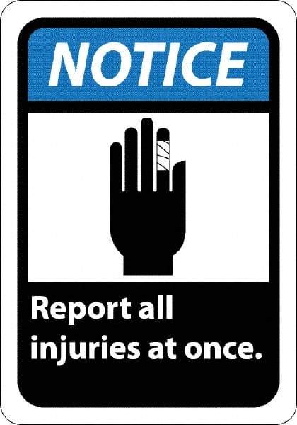 NMC - "Notice - Report All Injuries at Once", 10" Long x 7" Wide, Pressure-Sensitive Vinyl Safety Sign - Rectangle, 0.004" Thick, Use for Inspection, Testing & Accident Data - Eagle Tool & Supply