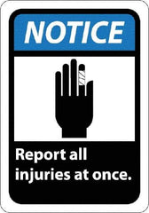 NMC - "Notice - Report All Injuries at Once", 10" Long x 7" Wide, Pressure-Sensitive Vinyl Safety Sign - Rectangle, 0.004" Thick, Use for Inspection, Testing & Accident Data - Eagle Tool & Supply