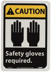 NMC - "Caution - Safety Gloves Required", 10" Long x 7" Wide, Rigid Plastic Safety Sign - Rectangle, 0.05" Thick, Use for Accident Prevention - Eagle Tool & Supply