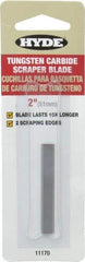 Hyde Tools - Solid Carbide 2-Edge Scraper Replacement Blade - 5-7/8" Blade Length x 2" Blade Width, For 10610 - Eagle Tool & Supply