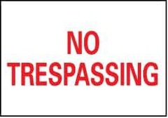 NMC - "No Trespassing", 7" Long x 10" Wide, Rigid Plastic Safety Sign - Rectangle, 0.05" Thick, Use for Security & Admittance - Eagle Tool & Supply