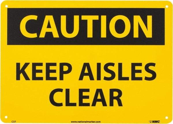 NMC - "Caution - Keep Aisles Clear", 10" Long x 14" Wide, Aluminum Safety Sign - Rectangle, 0.04" Thick, Use for Accident Prevention - Eagle Tool & Supply