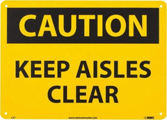 NMC - "Caution - Keep Aisles Clear", 10" Long x 14" Wide, Aluminum Safety Sign - Rectangle, 0.04" Thick, Use for Accident Prevention - Eagle Tool & Supply