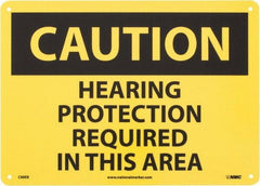 NMC - "Caution - Hearing Protection Required in This Area", 10" Long x 14" Wide, Fiberglass Safety Sign - Rectangle, 0.095" Thick, Use for Accident Prevention - Eagle Tool & Supply