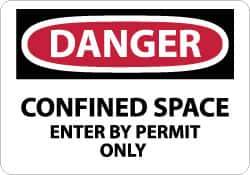 NMC - "Danger - Confined Space - Enter by Permit Only", 7" Long x 10" Wide, Aluminum Safety Sign - Rectangle, 0.04" Thick, Use for Accident Prevention - Eagle Tool & Supply