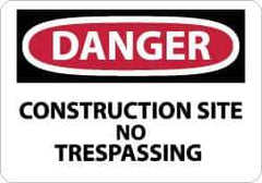 NMC - "Danger - Construction Site - No Trespassing", 10" Long x 14" Wide, Rigid Plastic Safety Sign - Rectangle, 0.05" Thick, Use for Security & Admittance - Eagle Tool & Supply