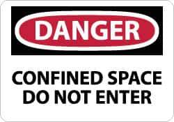 NMC - "Danger - Confined Space - Do Not Enter", 7" Long x 10" Wide, Aluminum Safety Sign - Rectangle, 0.04" Thick, Use for Accident Prevention - Eagle Tool & Supply