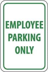 NMC - "Employee Parking Only", 12" Wide x 18" High, Aluminum Reserved Parking Signs - 0.08" Thick, Green on White, Engineer Grade Reflectivity, Rectangle, Post Mount - Eagle Tool & Supply
