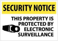 NMC - "Security Notice - This Property Is Protected by Electronic Surveillance", 14" Long x 20" Wide, Rigid Plastic Safety Sign - Rectangle, 0.05" Thick, Use for Security & Admittance - Eagle Tool & Supply