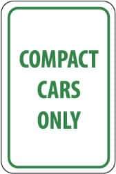NMC - "Compact Cars Only", 12" Wide x 18" High, Aluminum Reserved Parking Signs - 0.08" Thick, Green on White, Engineer Grade Reflectivity, Rectangle, Post Mount - Eagle Tool & Supply