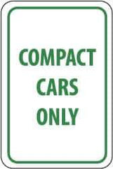 NMC - "Compact Cars Only", 12" Wide x 18" High, Aluminum Reserved Parking Signs - 0.08" Thick, Green on White, Engineer Grade Reflectivity, Rectangle, Post Mount - Eagle Tool & Supply