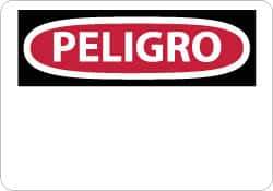 NMC - "Peligro", 10" Long x 14" Wide, Aluminum Safety Sign - Rectangle, 0.04" Thick, Use for Workplace/Safety - Eagle Tool & Supply