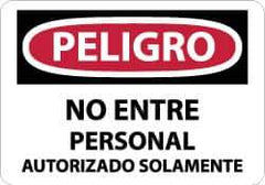 NMC - "Peligro - No Entre - Personal Autorizado Solamente", 10" Long x 14" Wide, Rigid Plastic Safety Sign - Rectangle, 0.05" Thick, Use for Security & Admittance - Eagle Tool & Supply
