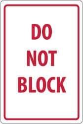 NMC - "Do Not Block", 18" Long x 12" Wide, Rigid Plastic Safety Sign - Rectangle, 0.05" Thick, Use for Security & Admittance - Eagle Tool & Supply