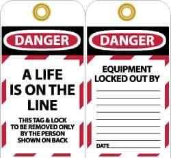 NMC - 3" High x 6" Long, A LIFE IS ON THE LINE, English Safety & Facility Lockout Tag - Tag Header: Danger, 2 Sides, Black, Red & White Unrippable Vinyl - Eagle Tool & Supply