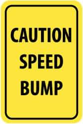 NMC - "Caution - Speed Bump", 12" Wide x 18" High, Aluminum Parking Lot Traffic Signs - 0.08" Thick, Black on Yellow, High Intensity Reflectivity, Rectangle, Post Mount - Eagle Tool & Supply