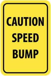 NMC - "Caution - Speed Bump", 12" Wide x 18" High, Aluminum Parking Lot Traffic Signs - 0.063" Thick, Black on Yellow, Rectangle, Post Mount - Eagle Tool & Supply