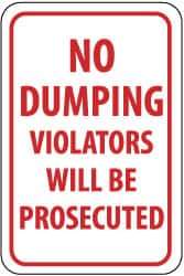 NMC - "No Dumping - Violators Will Be Prosecuted", 12" Wide x 18" High, Aluminum Parking Lot Traffic Signs - 0.08" Thick, Red on White, Engineer Grade Reflectivity, Rectangle, Post Mount - Eagle Tool & Supply