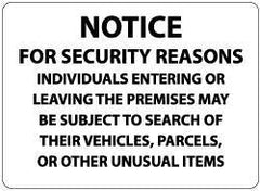 NMC - "Notice - For Security Reasons Individuals Entering or Leaving the Premises May Be Subject to Search of Their Vehicles,...", 14" Long x 20" Wide, Rigid Plastic Safety Sign - Rectangle, 0.05" Thick, Use for Security & Admittance - Eagle Tool & Supply