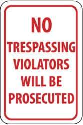 NMC - "No Trespassing - Violators Will Be Prosecuted", 12" Wide x 18" High, Aluminum Parking Lot Traffic Signs - 0.08" Thick, Red on White, Engineer Grade Reflectivity, Rectangle, Post Mount - Eagle Tool & Supply