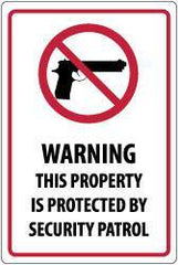 NMC - "Warning - This Property Is Protected by Security Patrol", 18" Long x 12" Wide, Aluminum Safety Sign - Rectangle, 0.04" Thick, Use for Security & Admittance - Eagle Tool & Supply