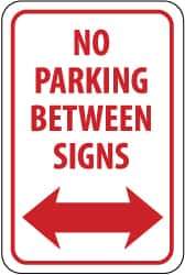 NMC - "No Parking Between Signs", "Double Arrow", 12" Wide x 18" High, Aluminum No Parking & Tow Away Signs - 0.04" Thick, Red on White, Rectangle, Wall Mount - Eagle Tool & Supply