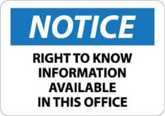 NMC - "Notice - Right to Know Information Available in This office", 10" Long x 14" Wide, Aluminum Safety Sign - Rectangle, 0.04" Thick, Use for Security & Admittance - Eagle Tool & Supply