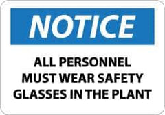 NMC - "Notice - All Personnel Must Wear Safety Glasses in the Plant", 10" Long x 14" Wide, Pressure-Sensitive Vinyl Safety Sign - Rectangle, 0.004" Thick, Use for Accident Prevention - Eagle Tool & Supply